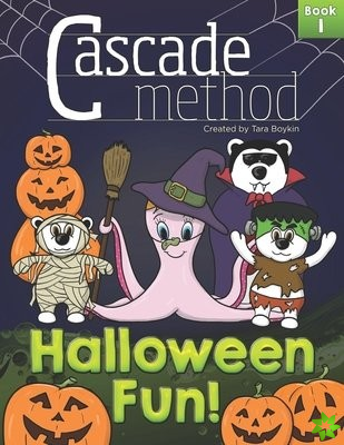 Cascade Method Halloween Fun! Book 1 by Tara Boykin