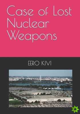 Case of Lost Nuclear Weapons