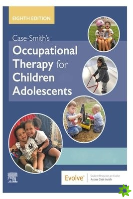 Case-Smith's Occupational Therapy for Children and Adolescents