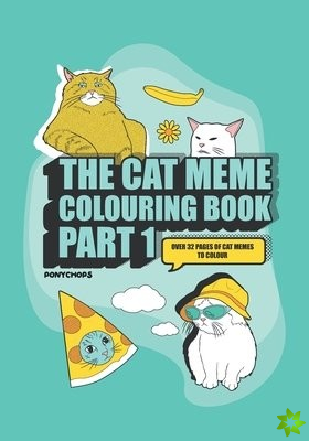Cat Meme Coloring Book Part 1