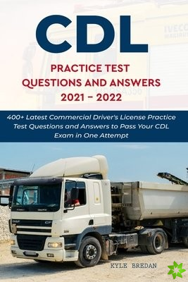 CDL Practice Test Questions and Answers 2021 - 2022