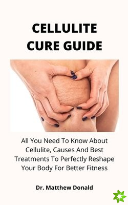 Cellulite Cure Guide