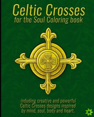 Celtic Crosses for the Soul Coloring book