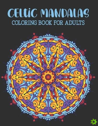 Celtic Mandalas Coloring Book For Adults
