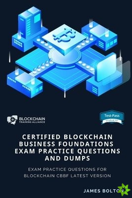 Certified Blockchain Business Foundations Exam Practice Questions And Dumps
