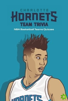 Charlotte Hornets Team Trivia