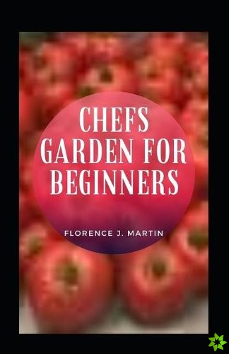 Chefs Garden For Beginners