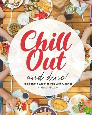 Chill Out and Dine!