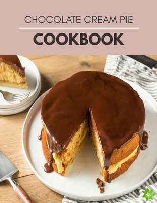 Chocolate Cream Pie Cookbook