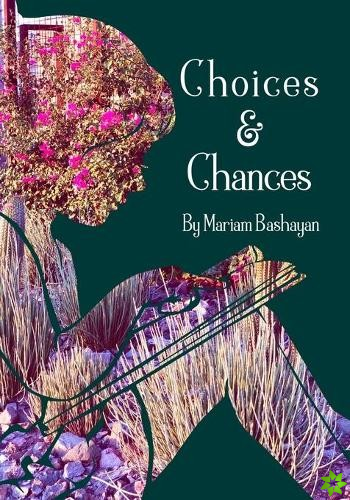 Choices & Chances
