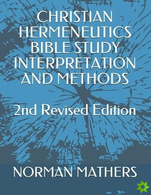 Christian Hermeneutics Bible Study Interpretation and Methods