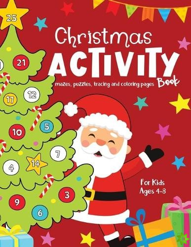 Christmas Activity Book for Kids Ages 4-8 Mazes, Puzzles, Tracing, Coloring Pages