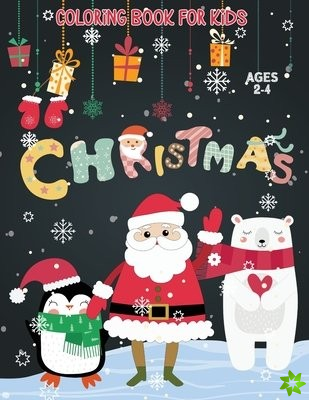 Christmas Coloring Book For Kids Ages 2-4