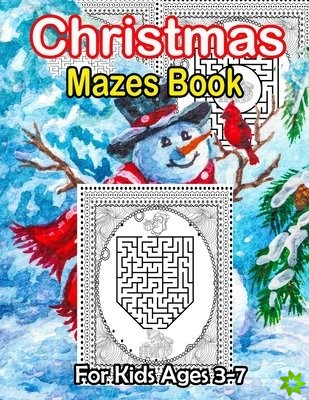 Christmas Mazes Book For Kids Ages 3-7