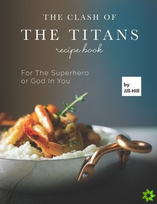 Clash of The Titans Recipe Book