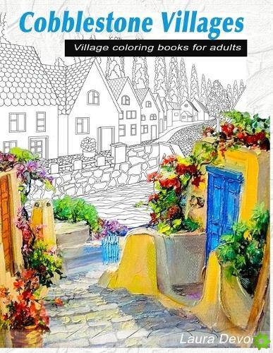 Cobblestone Villages VILLAGE coloring books for adults
