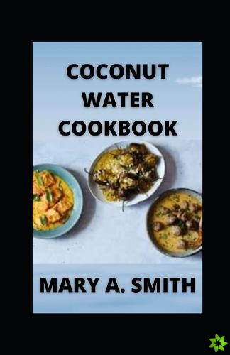 Coconut Water Cookbook