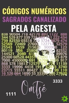 CODIGOS NUMERICOS SAGRADOS CANALIZADO PELA AGESTA (Edicao Portuguesa)