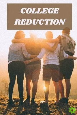 College Reduction