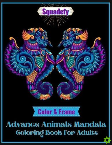 Color and frame Advance Animals Mandala Coloring Book For Adults.