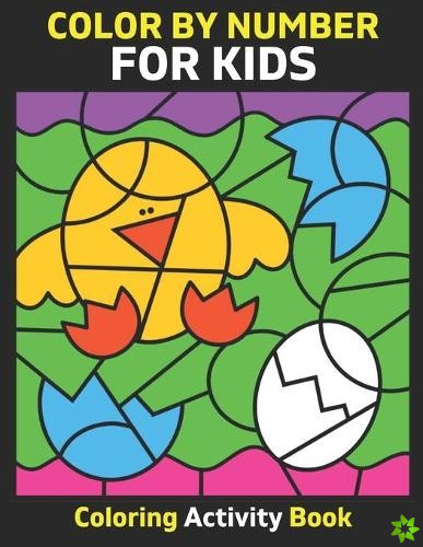 Color By Number For Kids Coloring Activity Book