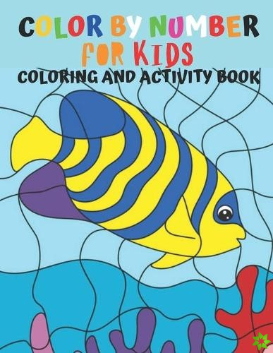 Color By Number For Kids Coloring And Activity Book