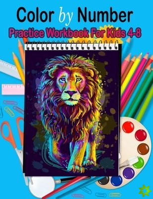 Color By Number Practice Workbook For Kids 4-8
