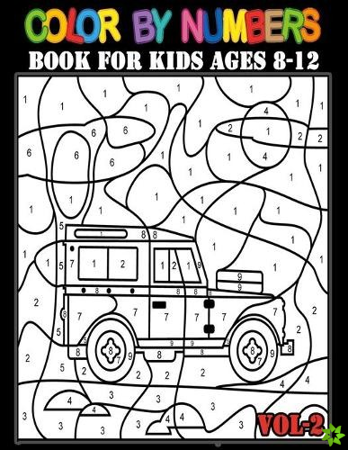 Color By Numbers Book For Kids Ages 8-12