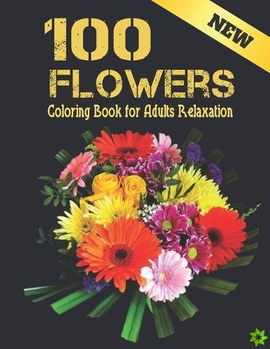 Coloring Book for Adults Relaxation 100 Flowers New