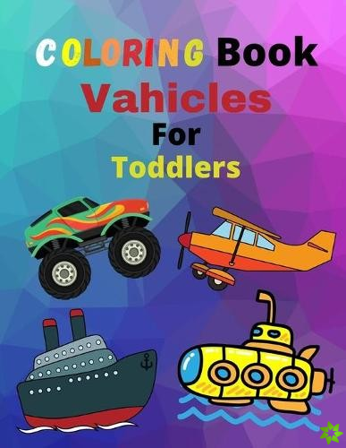 Coloring Book Vehicles for Toddlers