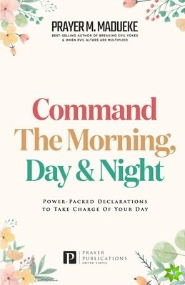 Command the Morning, Day and Night