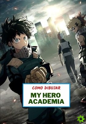 Como dibujar MY HERO ACADEMIA