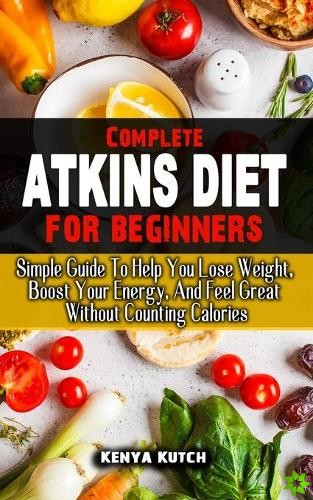 Complete Atkins Diet for Beginners