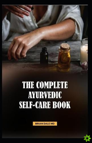Complete Ayurvedic Self-Care Book