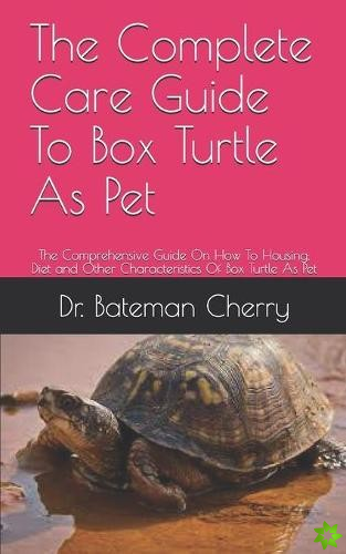 Complete Care Guide To Box Turtle As Pet