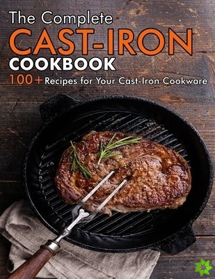 Complete Cast-Iron Cookbook