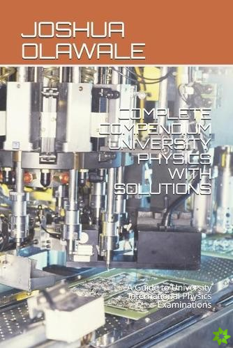 Complete Compendium University Physics with Solutions