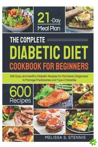 Complete Diabetic Diet Cookbook For Beginners