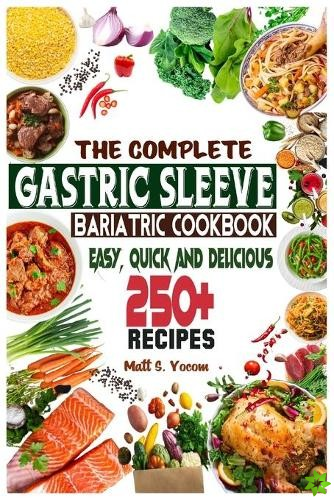 Complete Gastric Sleeve Bariatric Cookbook