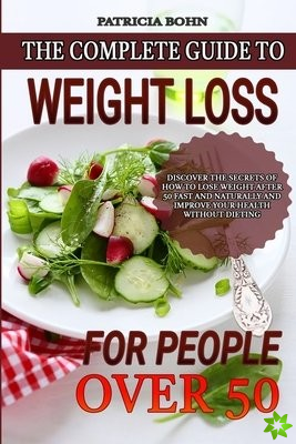 Complete Guide to Weight Loss for People Over 50
