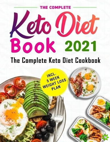 Complete Keto Diet Book 2021