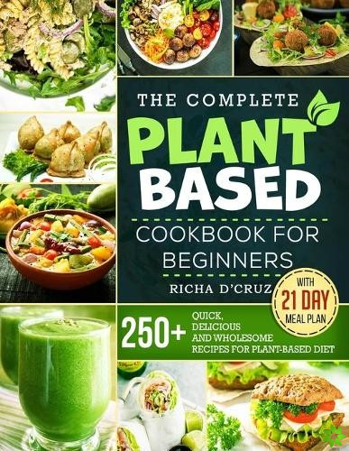 Complete Plant-Based Cookbook for Beginners