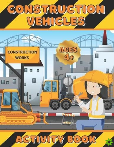 Construction Vehicles Activity Book