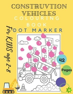 Construction Vehicles Colouring Book Dot Marker For KIDS Age 2-8