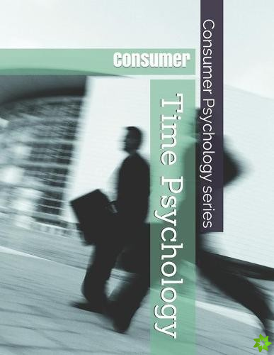 Consumer Time Psychology