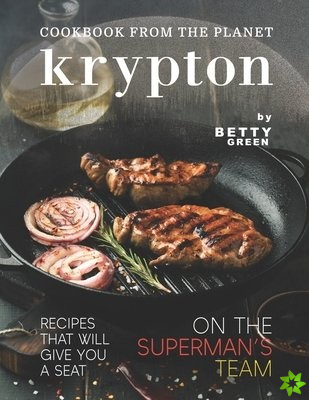 Cookbook from The Planet Krypton