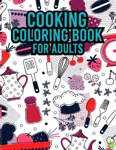 Cooking Coloring Book For Adults