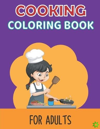 Cooking Coloring Book for Adults