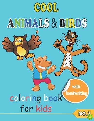 COOL ANIMALS & BIRDS coloring book for kids NO.3