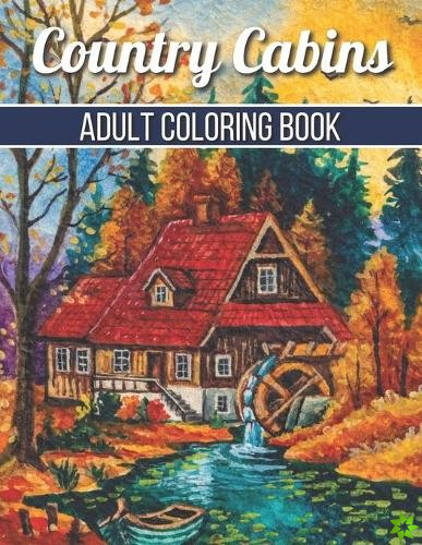 Country Cabins Adult Coloring Book